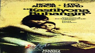 NORA AUNOR & LITO LAPID | KASTILYONG BUHANGIN (1980) FULL MOVIE