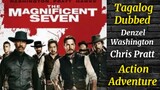 +The magnificent Seven+ ( TAGALOG DUBBED ) Action
