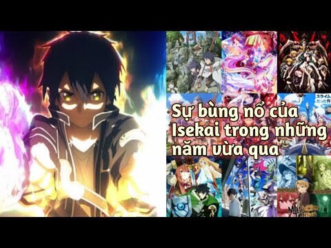 Sự bùng nổ của thể loại Isekai trong những năm vừa qua | Bản Tin Anime