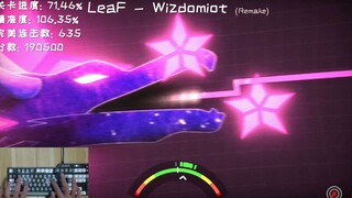 【冰与火之舞】全国首杀？恶龙追逐战 LeaF - Wizdomiot（remake） 严判完美无瑕 108.89% 理论值