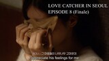 Love Catcher in Seoul EP 8 (Finale)