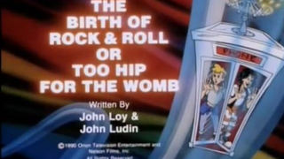 Bill & Ted's Excellent Adventures S1E2 - The Birth of Rock & Roll or Too Hip for the Womb (1990)