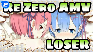 [Re:Zero AMV / Beat Sync / Seamless Transition Rem Tearing Up] Loser or Winner - Subaru_2