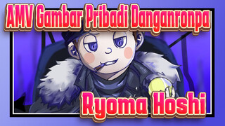 [AMV Gambar Pribadi Danganronpa v3] Raja Ryoma Hoshi