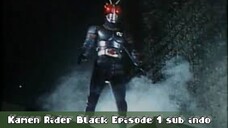 Kamen Rider Black Episode 1 sub indo Hitam!! Henshin