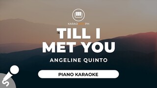 Till I Met You - Angeline Quinto (Piano Karaoke)