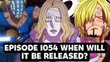 ONE PIECE LATEST EPISODE 1054 RELEASE DATE - [One Piece episode 1054 english sub full]