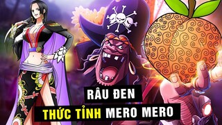 Thức tinh trái ác quỷ Mero Mero , Râu Đen muốn sức mạnh đi tìm One Piece [ One Piece 1059+ ]