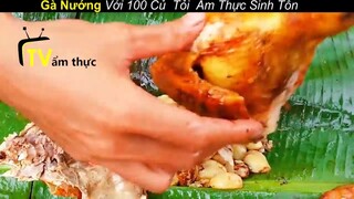 Gà Nướng Với 100 Củ  Tỏi  Ẩm Thực Sinh Tồn Trong Rừng_ phần 1