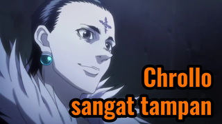 Chrollo sangat tampan