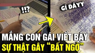 Mắng con gái vì 'NHÌN VỞ' toàn nét nguệch ngoạc, SỰ THẬT sau đó khiến mẹ NỂ PHỤC | Tin Nhanh 3 Phút