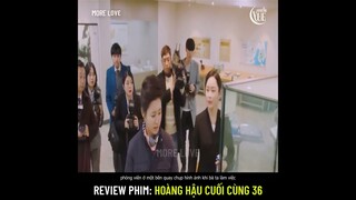 Review phim: Hoàng Hậu Cuối Cùng 36 (The Last Empress) Sunny chuốc say dụ Hoàng Đế nói ra chân tướng