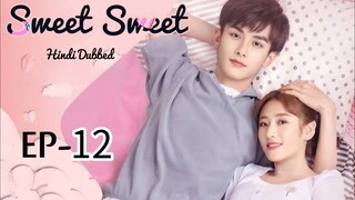 Sweet Sweet [Hindi Dubbed] Episode _12