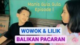 WOWOK TERPESONA LILIK (Semanis Gula) - Episode 1 - [film pendek]