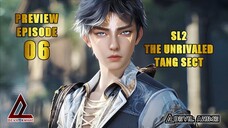 Preview episode [06] SL2 - The Unrivaled Tang Sect