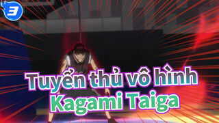 Tuyển thủ vô hình|【Ánh sáng nơi Seirin】Kagami Taiga：Phép màu không trở thành hiện thực_3