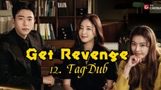 12- Get Revenge (Hera) TagDub kdrama ✔️💯