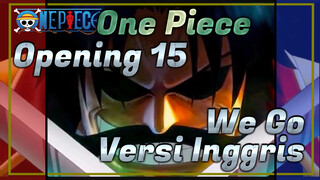 One Piece Opening 15 "We Go" Versi Inggris | Tidak Resmi | Dubbing Karya Penggemar