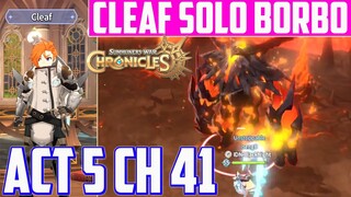 CLEAF SOLO FINAL BOSS BORBO ACT 5 Ch 41 | SW Chronicles