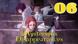 Mysterious Disappearances Episode 6