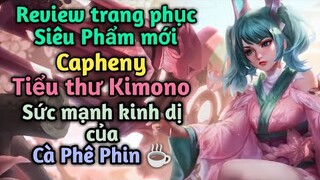 [ LQM ] Review trang phục mới Capheny Tiểu Thư Kimono cực đẹp và rẻ - Xạ thủ dần trở lại