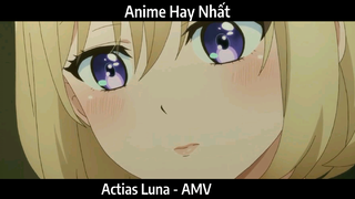 Actias Luna - AMV hay Nhất