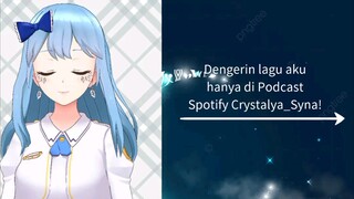 Dengerin lagu aku hanya di Podcast Spotify Crystalya_Syna, yaa...