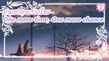 ยามซากุระร่วงโรย - OP  One more time, One more chance - มาซาโยชิ ยามาซากิ_2