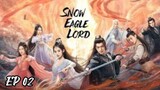 [EP 02][SUB INDO] Snow Eagle Lord