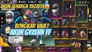 BONGKAR VAULT GYZENN FF AKUN SEHARGA 150JUTA😱