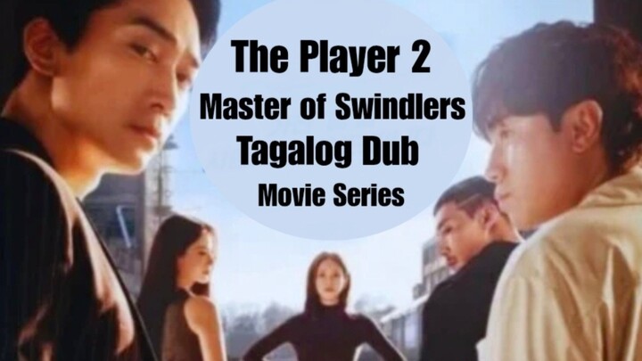 The Player 2 Master of Swindlers Tagalog Dub Ep16.