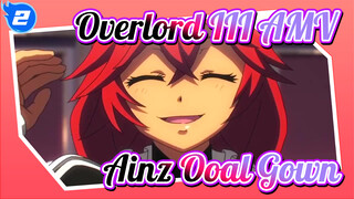 Bow Before Ainz Ooal Gown! | Overlord III AMV_2