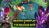 YVE RELEASE DATE + NEW MM BEATRIX GAMEPLAY || MOBILE LEGENDS BANG BANG