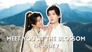 BL - Meet You At The Blossom - Episode 7 (ENG SUB)