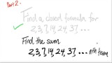2nd/2 parts: sum Find the sum 2,3,14,24,37,... nth term