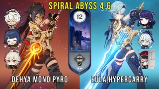 C0 Dehya Mono Pyro and C1 Eula Hypercarry | Genshin Impact Abyss 4.6 Floor 12 9 Stars