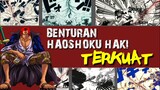 TERUNGKAP !!! BENTURAN HAOSHOKU HAKI TERKUAT (ONE PIECE) TERBARU