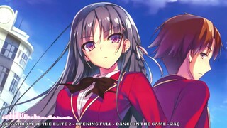 Nightcore - Classroom of the Elite Season 2 Opening Full - Dance in the Game - ZAQ