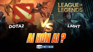 DOTA2 - League of Legends | Hai thái cực đối nghịch