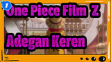 [One Piece Film: Z/Edit Campuran] Adegan Keren_1