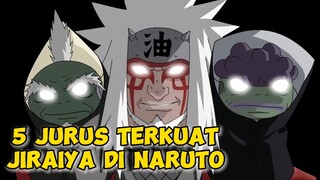 MEMBAHAS SINGKAT TENTANG 5 JURUS TERKUAT JIRAIYA DI NARUTO