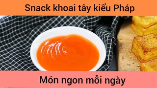 Snack khoai tây kiểu Pháp