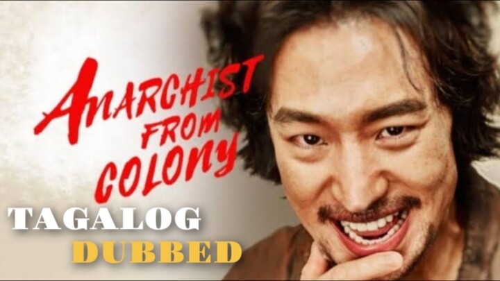 Anarchist From Colony | Tagalog Dubbed | Full Movie