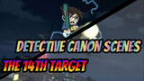 [Detective Canon][ The 14th Target] Iconic Scenes