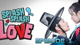 (Sub Indo) Splash - splash Love Episode 1