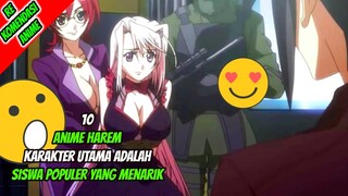 10 Anime Harem Dimana MC Adalah Siswa Populer Yang Menarik!