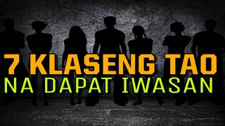 7 KLASENG TAO NA DAPAT IWASAN