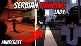 SERBIAN DANCING LADY in MINECRAFT 😱