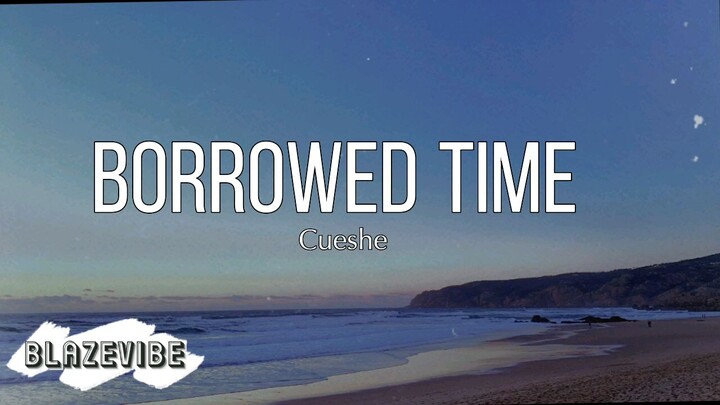 Borrowed Time by Cueshe