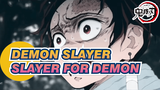 Demon Slayer| Slayer for Demon